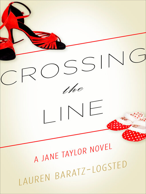 Title details for Crossing the Line by Lauren Baratz-Logsted - Available